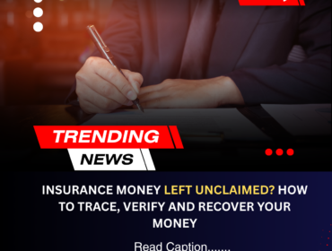 Insurance money left unclaimed How to trace, verify and recover your money